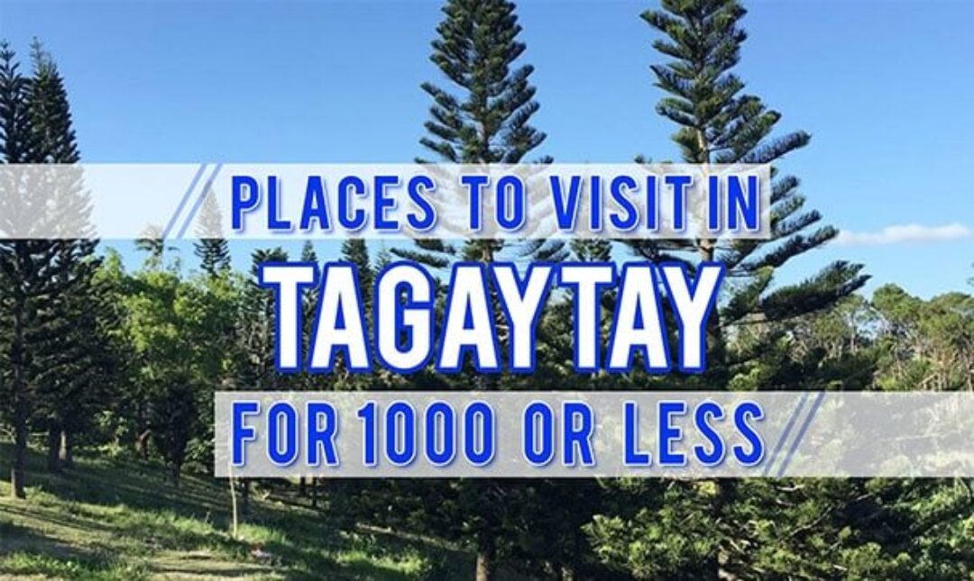 13 Places to Visit in Tagaytay for P1000 or Less