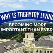 Why is Tagaytay Living Becoming More Important Than Ever?