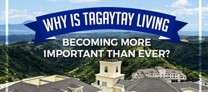 Why is Tagaytay Living Becoming More Important Than Ever?